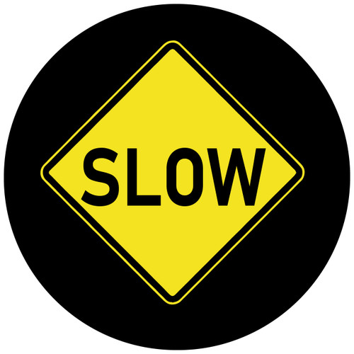 SLOW Sign -Yellow Bkgd/Black Text