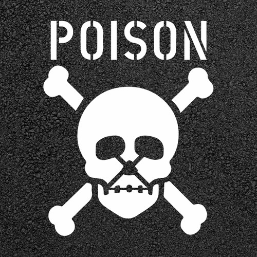 POISON" (with graphic) Safety Stencil - 1/16-inch thick Only