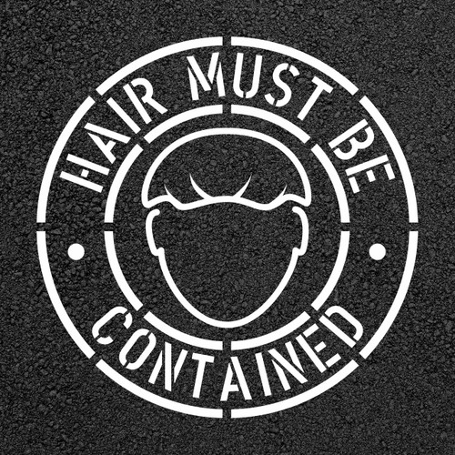 HAIR MUST BE CONTAINED" (with hair net graphic) Safety Stencil - 1/16-inch thick Only